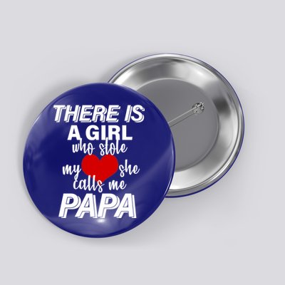 Girl Who Stole My Heat Calls Me Papa Fathers Day Button