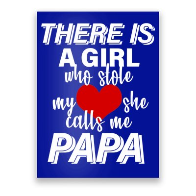 Girl Who Stole My Heat Calls Me Papa Fathers Day Poster