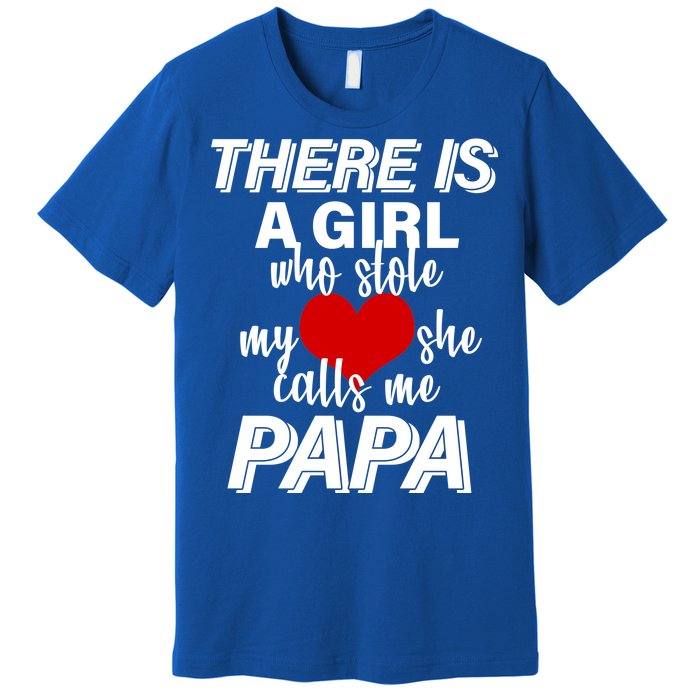 Girl Who Stole My Heat Calls Me Papa Fathers Day Premium T-Shirt