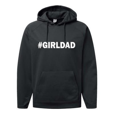 Girldad Girl Dad Father of Daughters Performance Fleece Hoodie