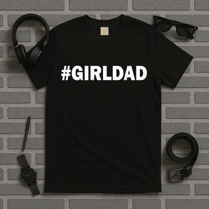 Girldad Girl Dad Father of Daughters T-Shirt