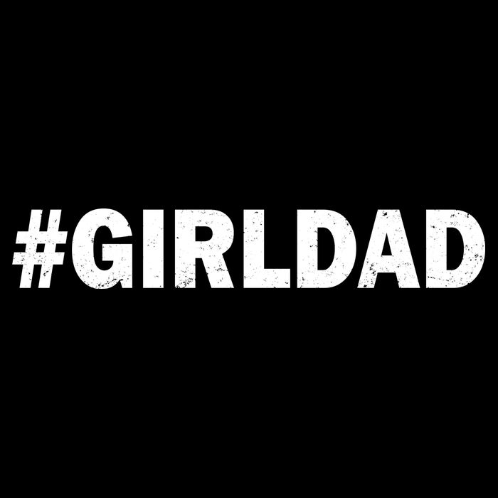 Girldad Girl Dad Father of Daughters T-Shirt