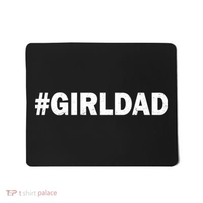 Girldad Girl Dad Father of Daughters Mousepad
