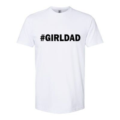 Girldad Girl Dad Father of Daughters Softstyle® CVC T-Shirt