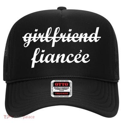 Girlfriend Fiancee Engagement Party High Crown Mesh Back Trucker Hat