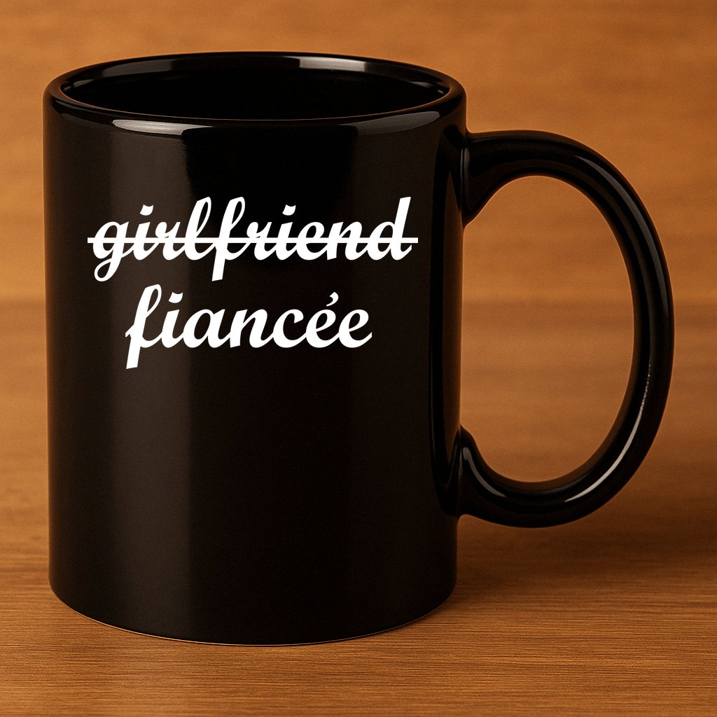 Girlfriend Fiancee Engagement Party 11oz C Handle Ceramic Mug