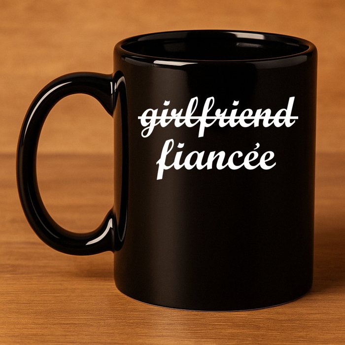 Girlfriend Fiancee Engagement Party 11oz C Handle Ceramic Mug