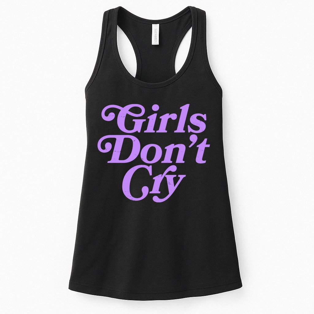 Girls Don't Cry Womens Tank Top