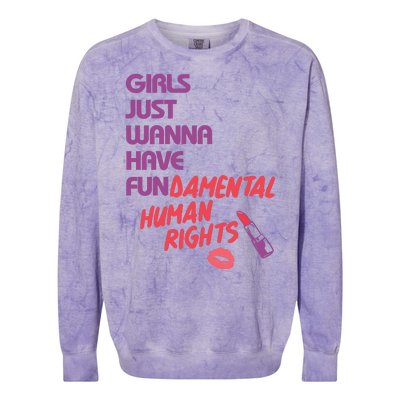 Girls Just Wanna Have Fun-damental Human Rights Colorblast Crewneck Sweatshirt