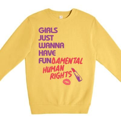 Girls Just Wanna Have Fun-damental Human Rights Premium Crewneck Sweatshirt