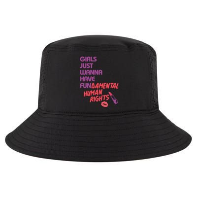 Girls Just Wanna Have Fun-damental Human Rights Cool Comfort Performance Bucket Hat