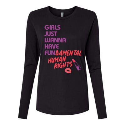 Girls Just Wanna Have Fun-damental Human Rights Womens Cotton Relaxed Long Sleeve T-Shirt