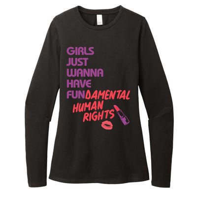 Girls Just Wanna Have Fun-damental Human Rights Womens CVC Long Sleeve Shirt