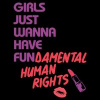 Girls Just Wanna Have Fun-damental Human Rights 16 in Basic Backpack