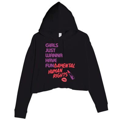 Girls Just Wanna Have Fun-damental Human Rights Crop Fleece Hoodie