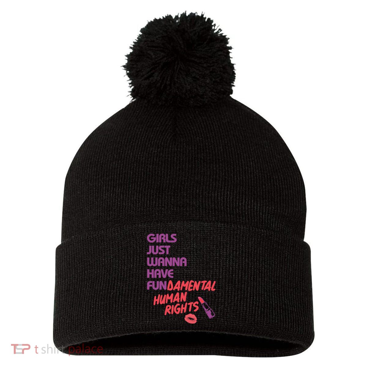 Girls Just Wanna Have Fun-damental Human Rights Pom Pom 12in Knit Beanie