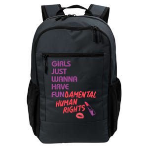 Girls Just Wanna Have Fun-damental Human Rights Daily Commute Backpack