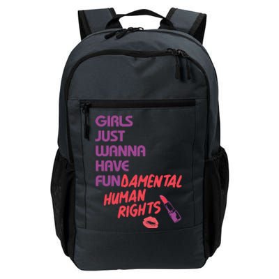 Girls Just Wanna Have Fun-damental Human Rights Daily Commute Backpack