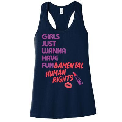 Girls Just Wanna Have Fun-damental Human Rights Women's Racerback Tank