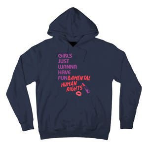 Girls Just Wanna Have Fun-damental Human Rights Tall Hoodie