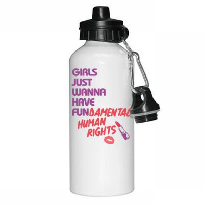 Girls Just Wanna Have Fun-damental Human Rights Aluminum Water Bottle