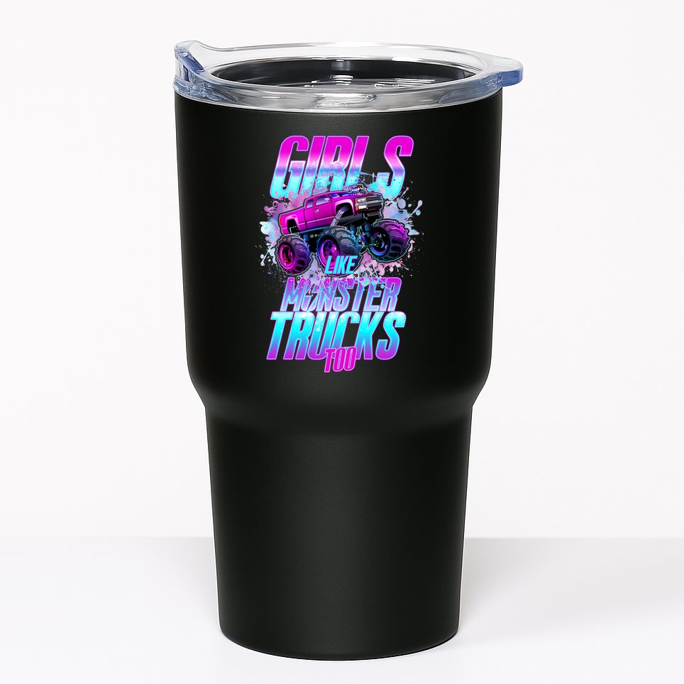 Girls Like Monster Trucks Too Tumbler