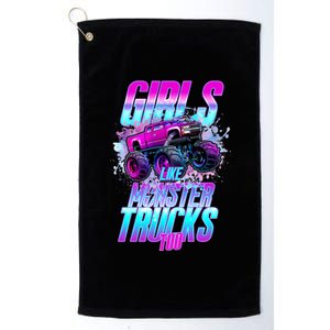 Girls Like Monster Trucks Too Platinum Collection Golf Towel