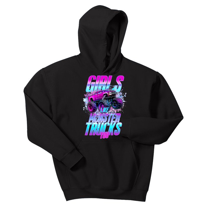 Girls Like Monster Trucks Too Kids Hoodie