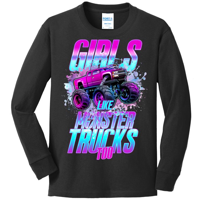 Girls Like Monster Trucks Too Kids Long Sleeve Shirt