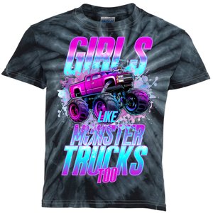 Girls Like Monster Trucks Too Kids Tie-Dye T-Shirt