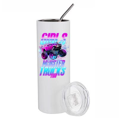 Girls Like Monster Trucks Too Stainless Steel Tumbler