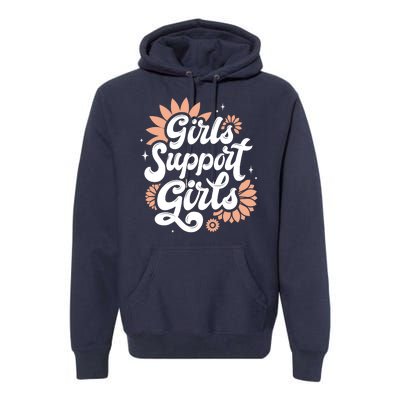 Girls Support Girls Premium Hoodie