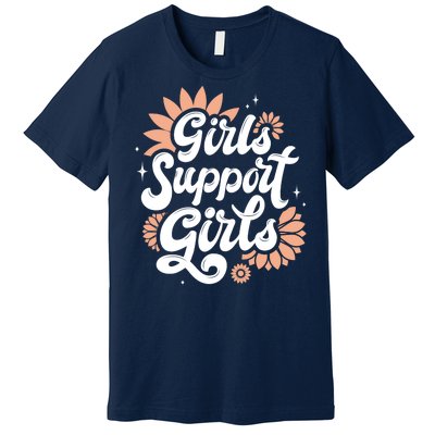 Girls Support Girls Premium T-Shirt