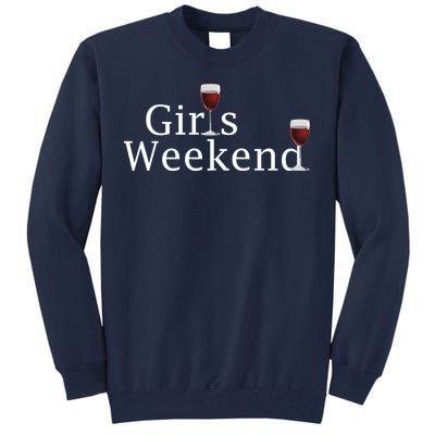 Girls Weekend Tall Sweatshirt