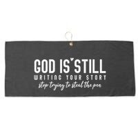 God Is Still Writing Your Story Stop Trying To Steal The Pen Trust God Large Microfiber Waffle Golf Towel