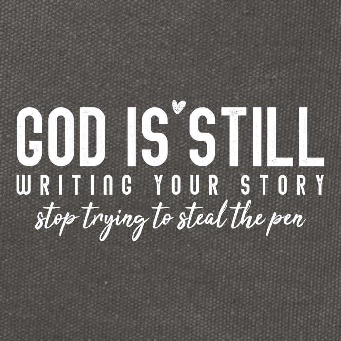 God Is Still Writing Your Story Stop Trying To Steal The Pen Trust God Cotton Canvas Backpack