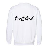 God Is Still Writing Your Story Stop Trying To Steal The Pen Trust God Garment-Dyed Sweatshirt