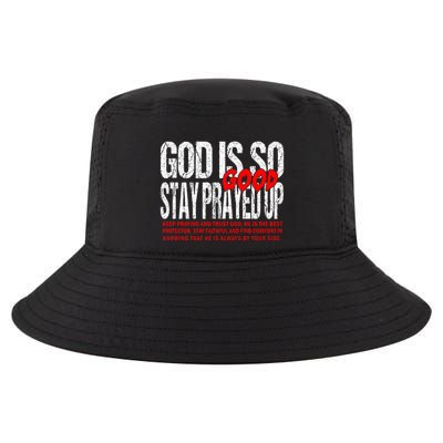 God Is So Good Stay Prayed Up Cool Comfort Performance Bucket Hat