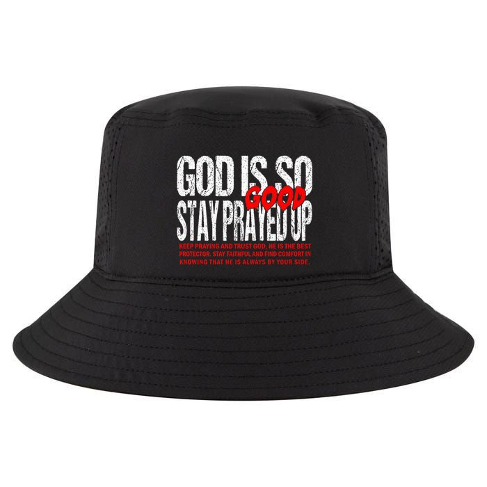God Is So Good Stay Prayed Up Cool Comfort Performance Bucket Hat