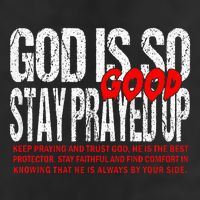 God Is So Good Stay Prayed Up Cool Comfort Performance Bucket Hat
