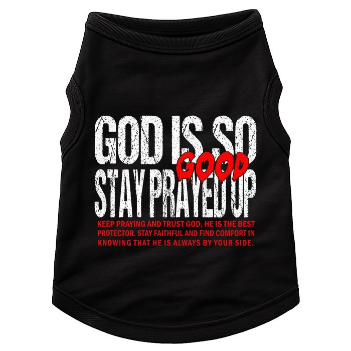 God Is So Good Stay Prayed Up Doggie Tank
