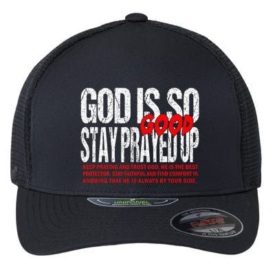 God Is So Good Stay Prayed Up Flexfit Unipanel Trucker Cap
