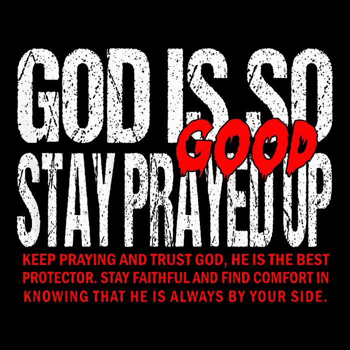 God Is So Good Stay Prayed Up Performance Shirt