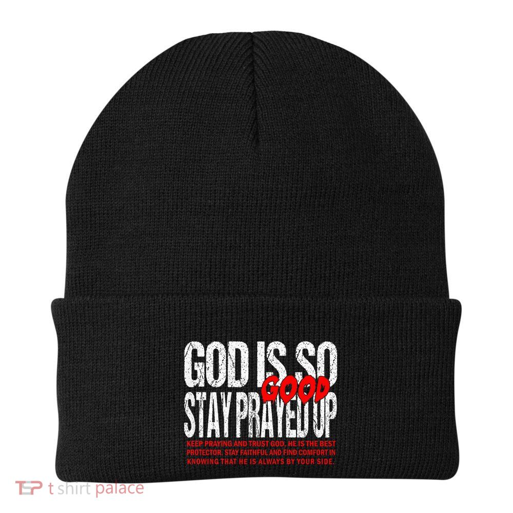 God Is So Good Stay Prayed Up Beanie