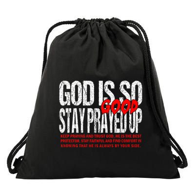 God Is So Good Stay Prayed Up Drawstring Bag
