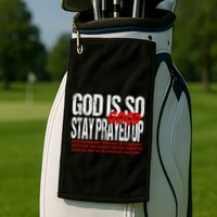 God Is So Good Stay Prayed Up Golf Towel