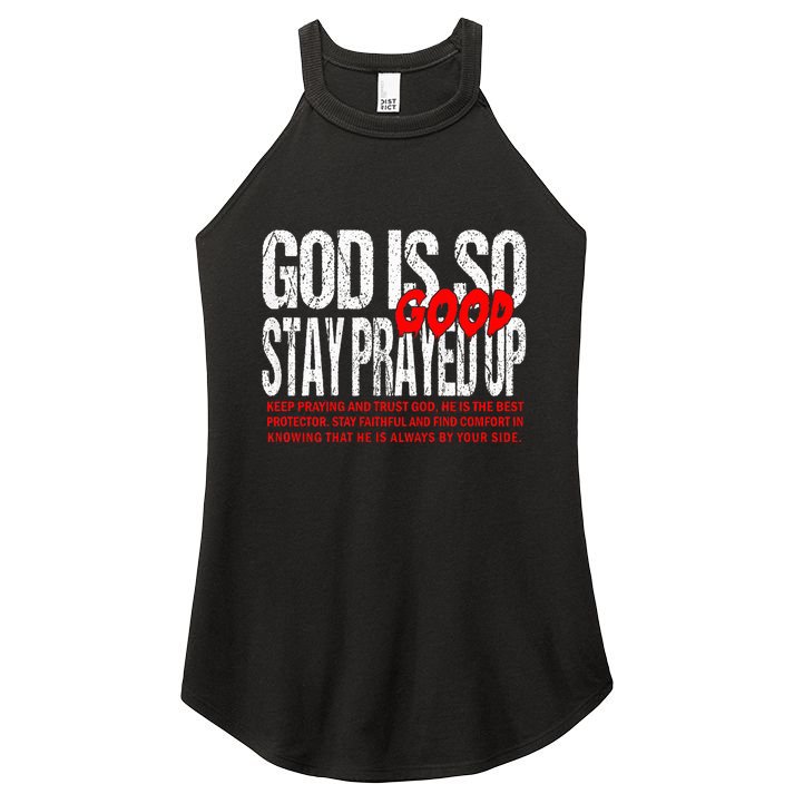 God Is So Good Stay Prayed Up Women's Perfect Tri Rocker Tank