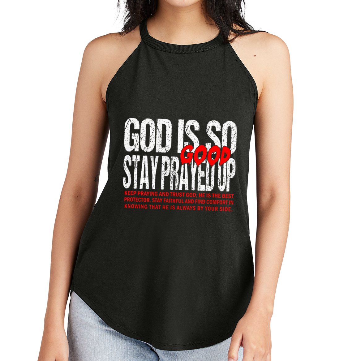 God Is So Good Stay Prayed Up Women's Perfect Tri Rocker Tank