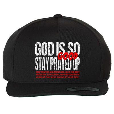 God Is So Good Stay Prayed Up Wool Snapback Cap