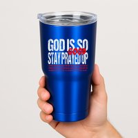 God Is So Good Stay Prayed Up Tumbler